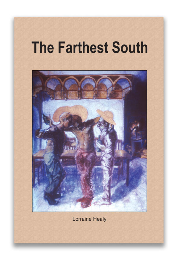 The Farthest South | by Lorraine Healy