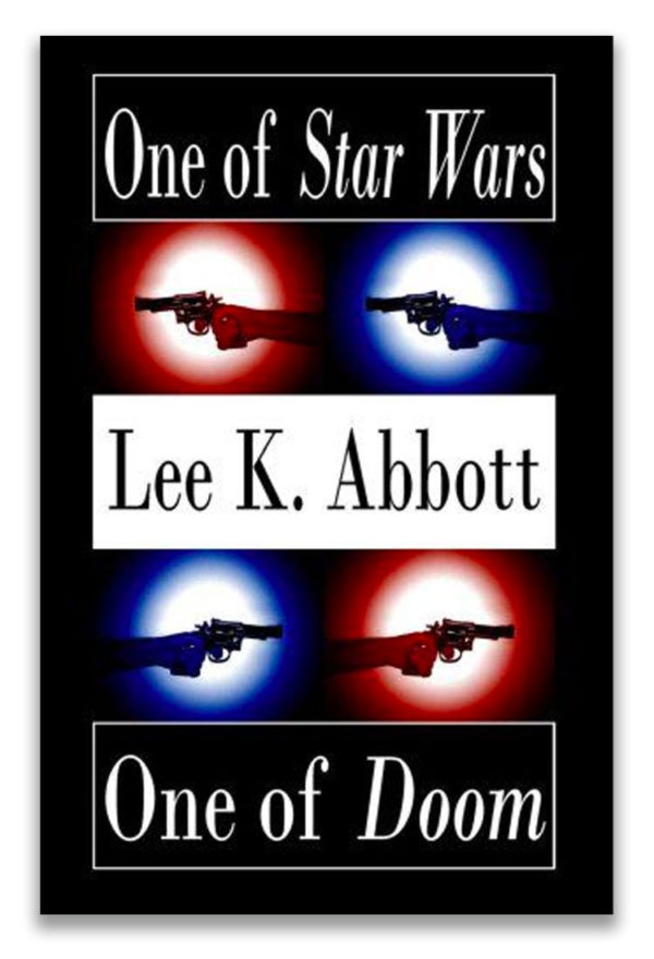 ONE OF STAR WARS, ONE OF DOOM | by Lee K. Abbott