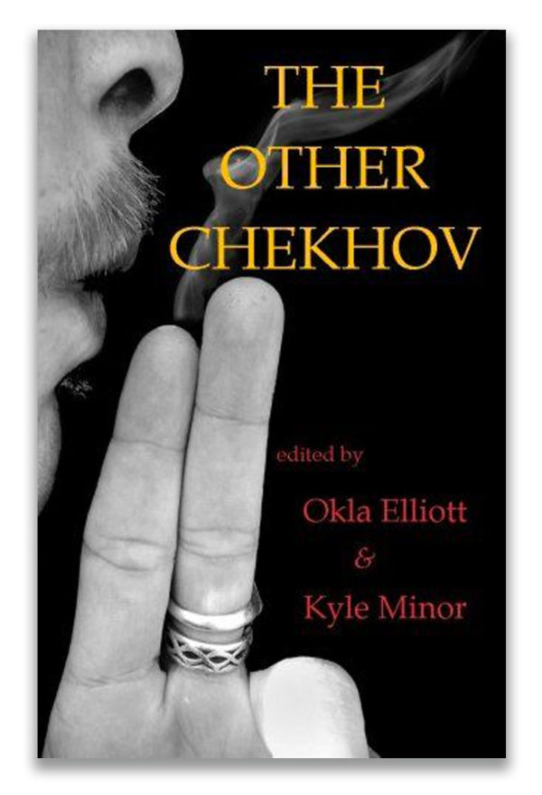 The Other Chekhov | edited by Okla Elliott and Kyle Minor