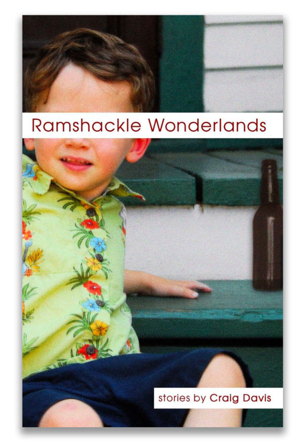 Ramshackle Wonderlands | by Craig Davis