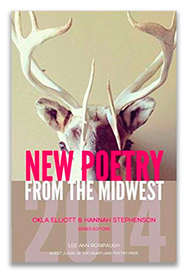 New Poetry from the Midwest 2014 | edited by Okla Elliott and Hannah Stephenson