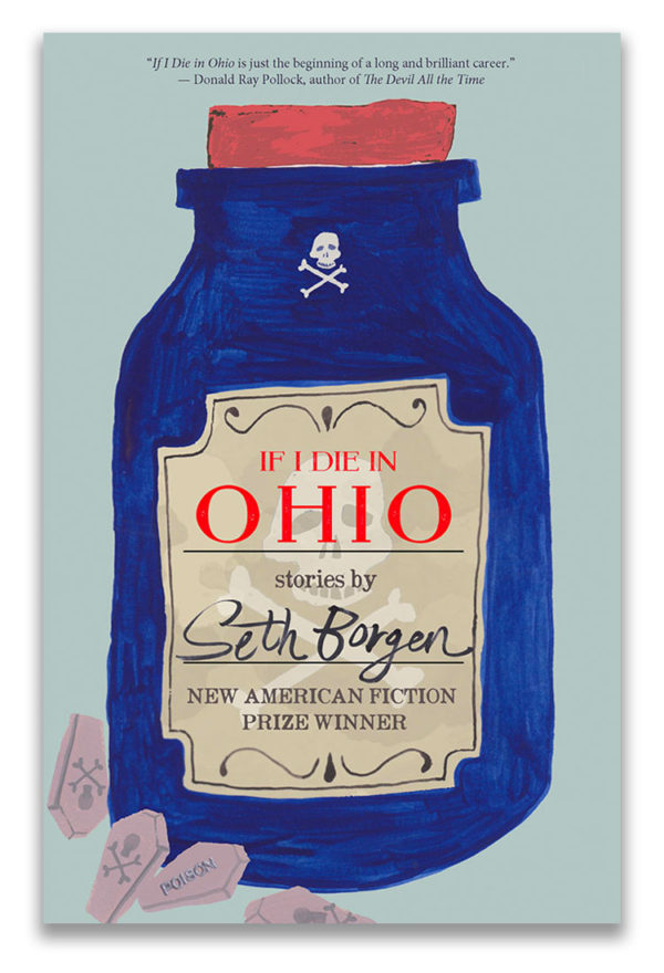 If I Die In Ohio | by Seth Borgen