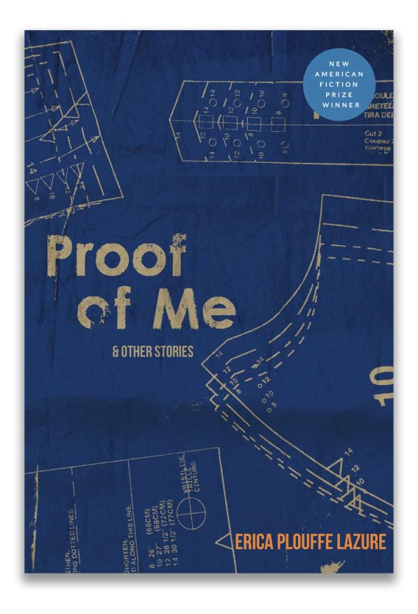 Proof of Me and Other Stories | by Erica Plouffe Lazure